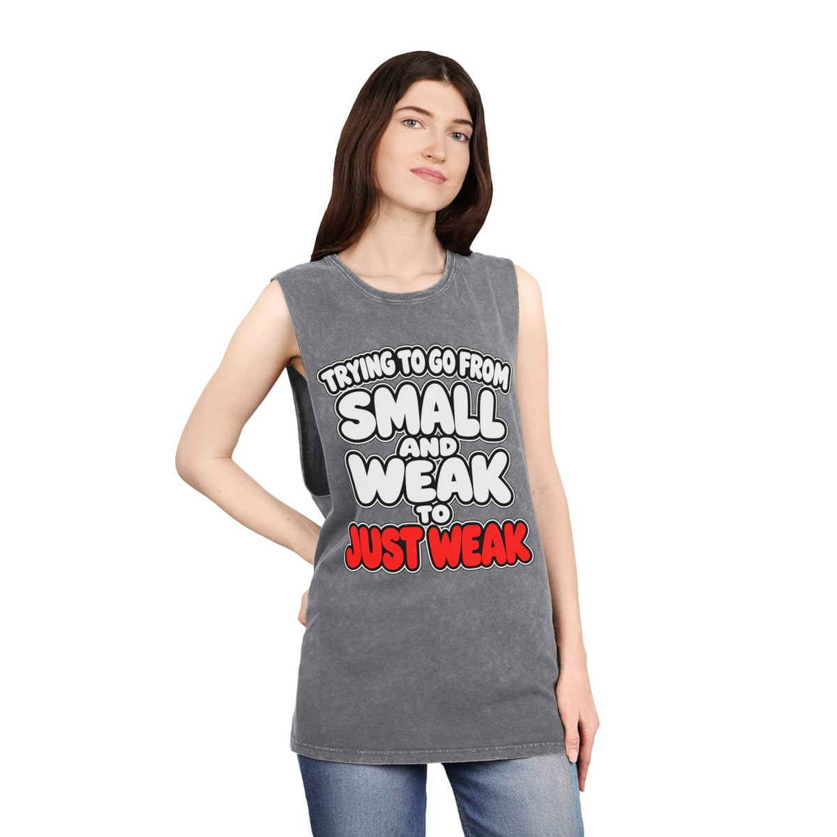 Trying to Go from Small and Weak to Just Weak – Stonewash Tank