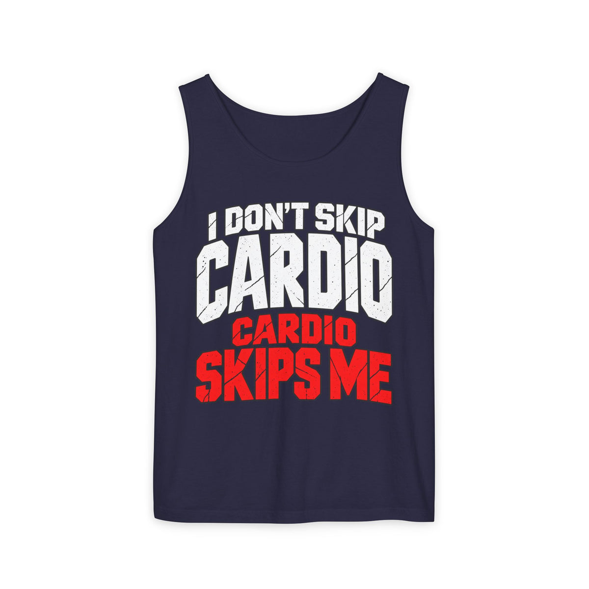 I Don’t Skip Cardio Cardio Skips Me – Comfort Colors Garment-Dyed Tank