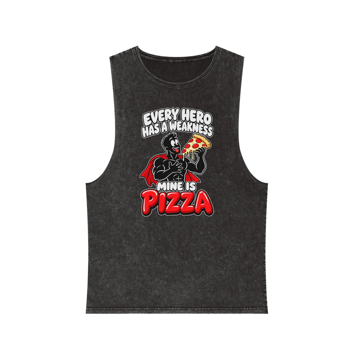 Every Hero Has a Weakness: Pizza – Stonewash Tank