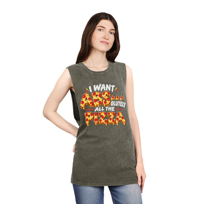Pizza Lover Tank Top - "I Want Absolutely All The Pizza" Stonewash Muscle Tee