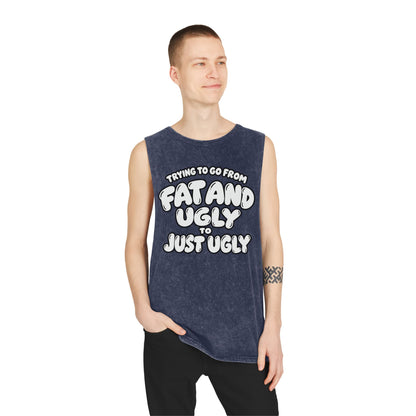 Trying to Go from Fat and Ugly to Just Ugly – White Lettering – Stonewash Tank