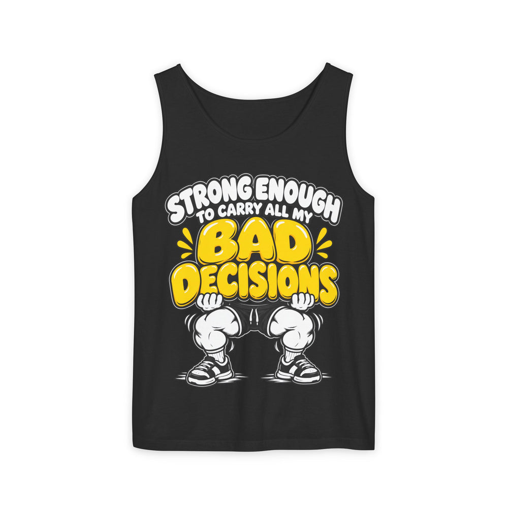Strong Enough for Bad Decisions – Alternate