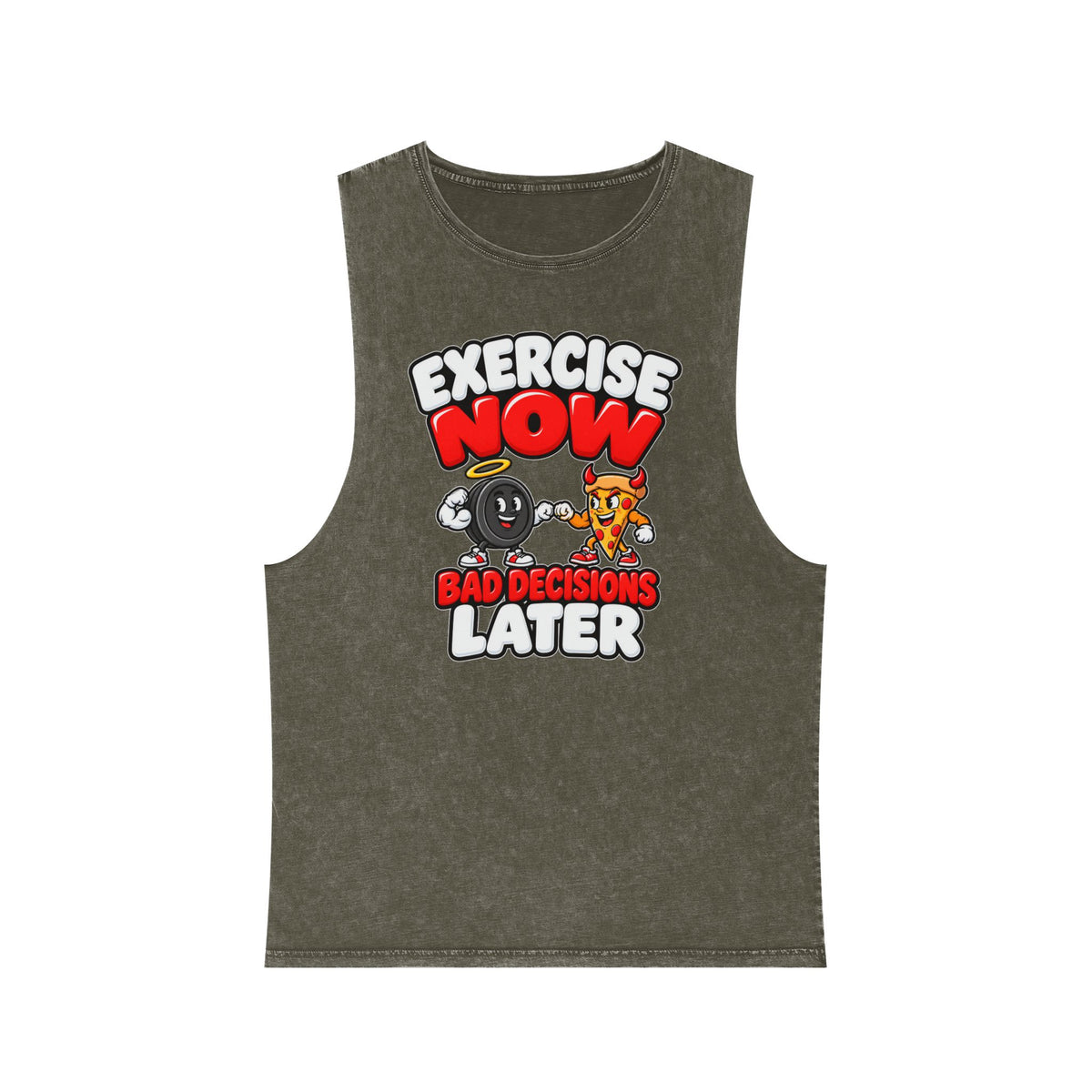 Exercise Now Bad Decisions Later – Stonewash Tank