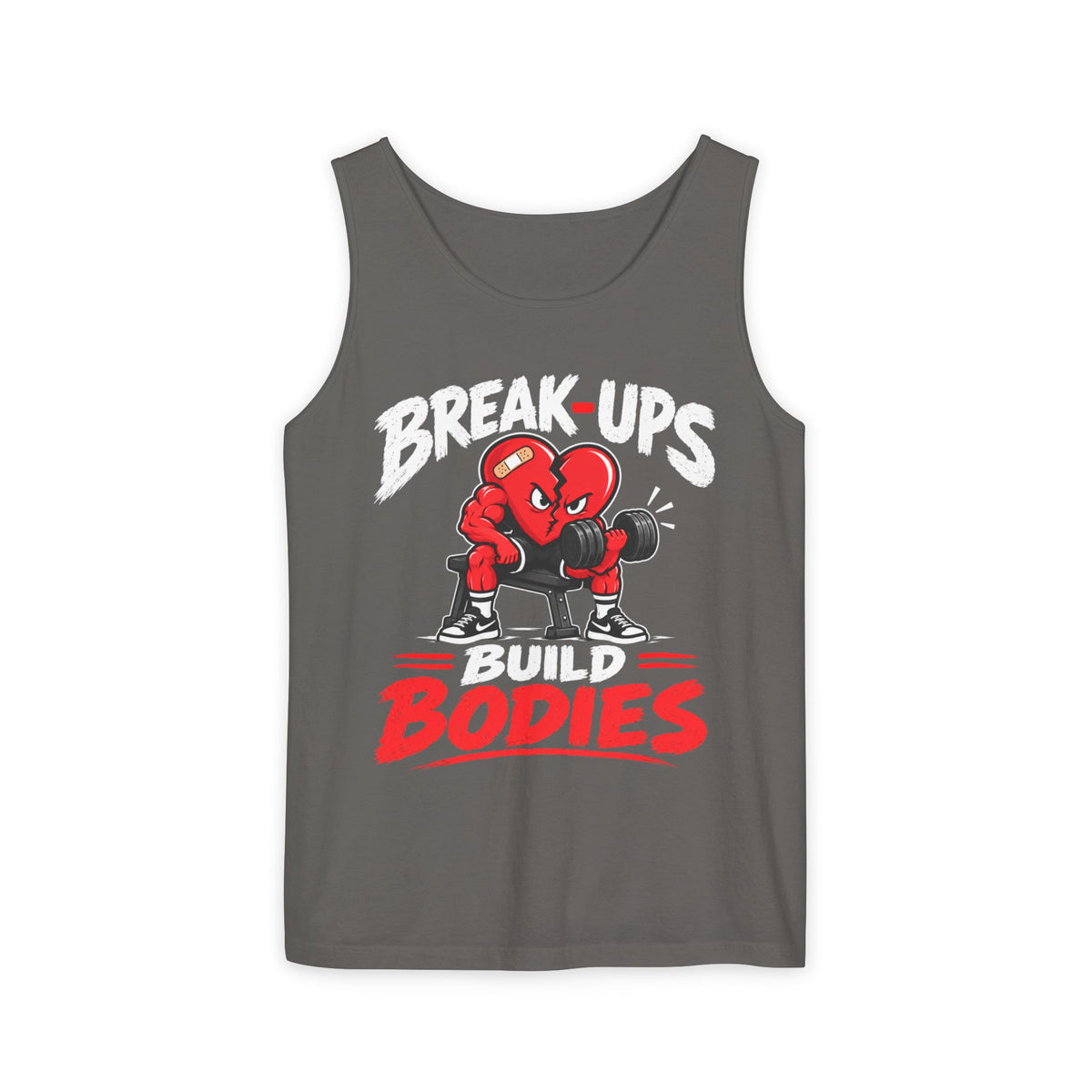 Break-Ups Build Bodies – Comfort Colors Garment-Dyed Tank