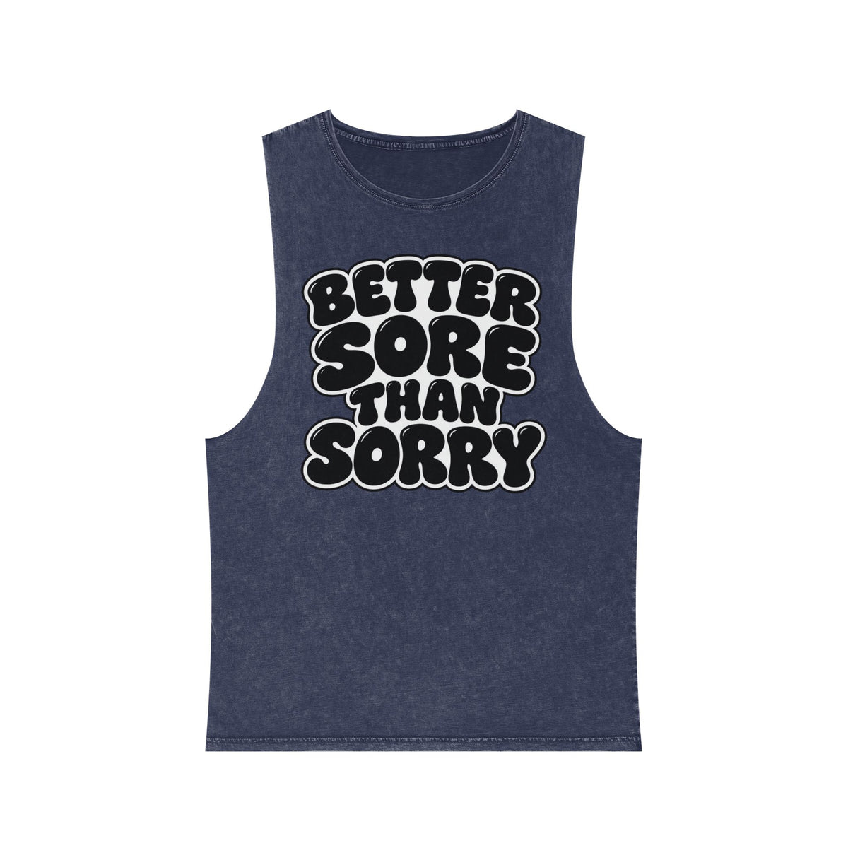Better Sore Than Sorry – Stonewash Tank