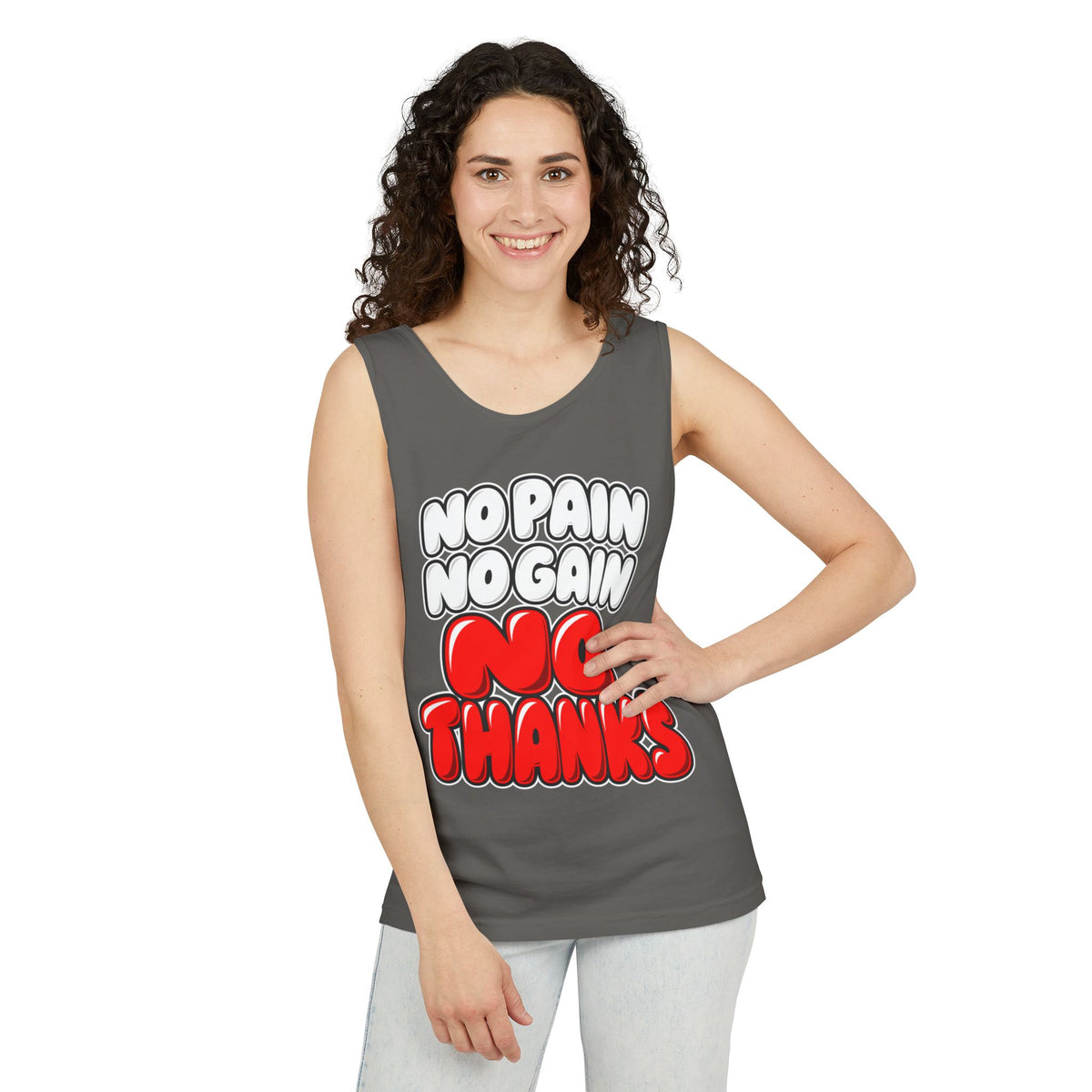 No Pain No Gain No Thanks – Comfort Colors Garment-Dyed Tank