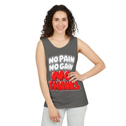 No Pain No Gain No Thanks – Comfort Colors Garment-Dyed Tank