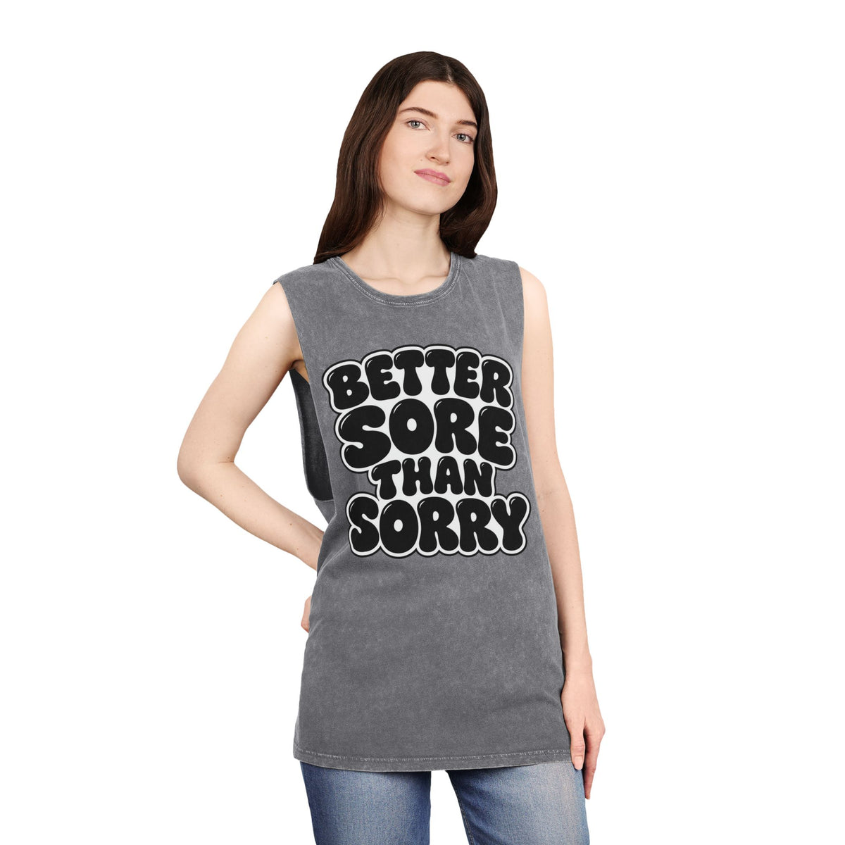 Better Sore Than Sorry – Stonewash Tank
