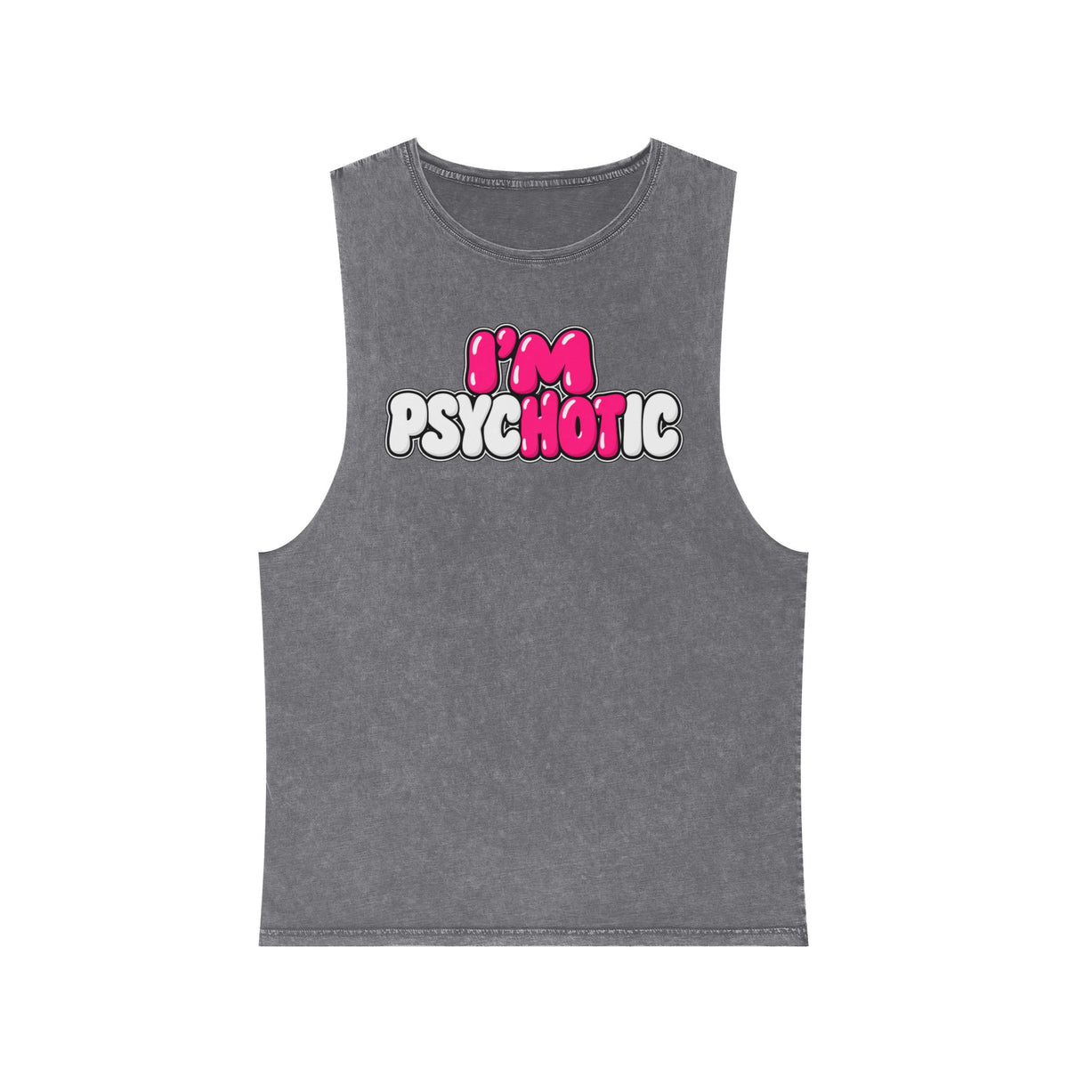 I’m Psychotic – Pink & White – Stonewash Tank