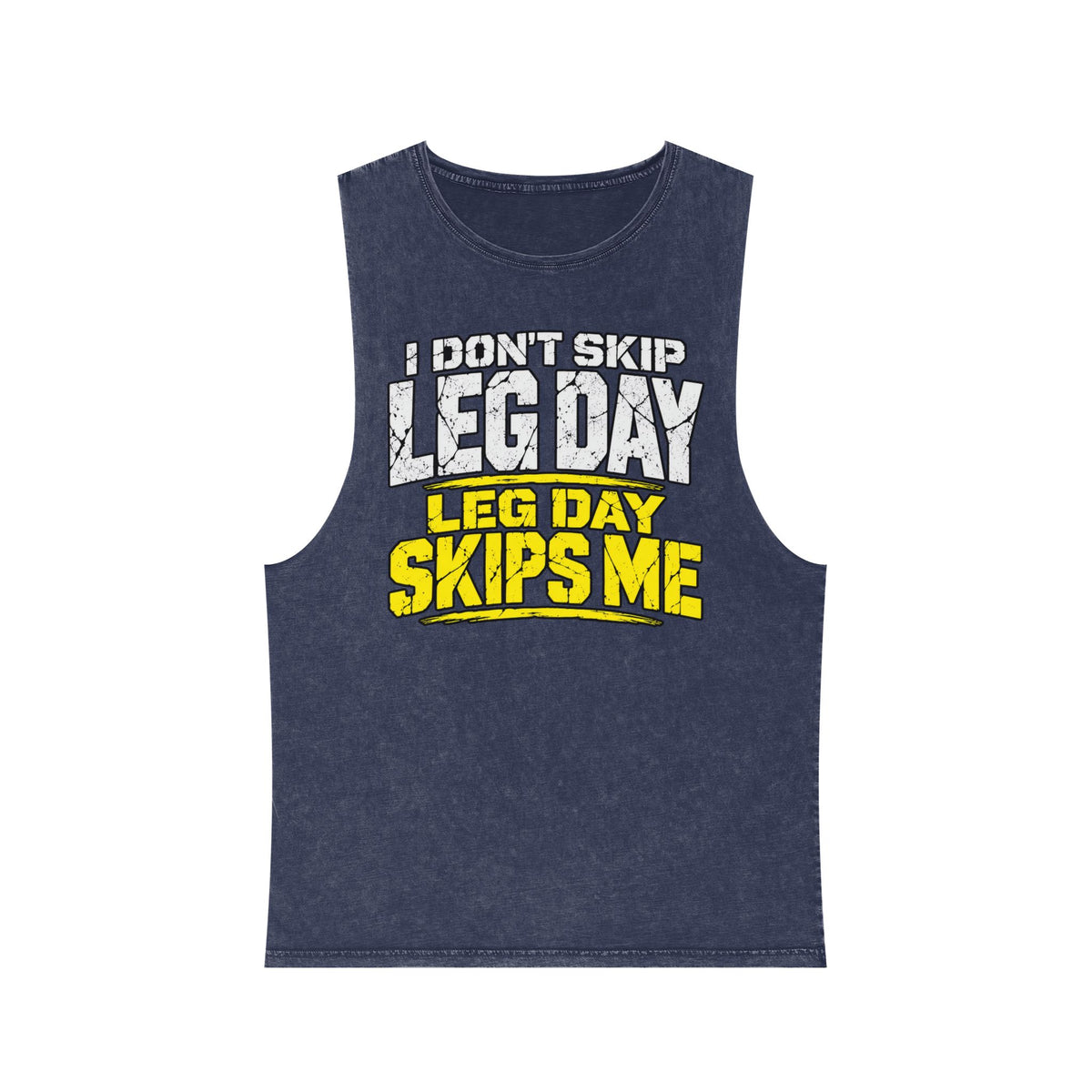 I Don't Skip Leg Day / Leg Day Skips Me – Stonewash Tank